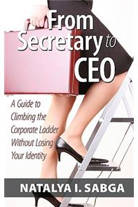 From Secretary to CEO