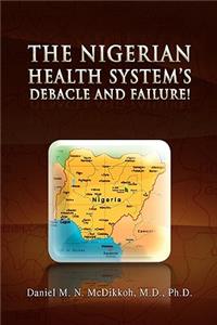 Nigerian Health System's Debacle and Failure!