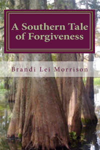 A Southern Tale of Forgiveness