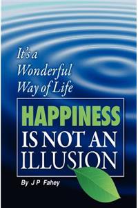Happiness Is Not an Illusion