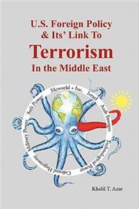 American Foreign Policy & Its' Link To Terrorism In The Middle East