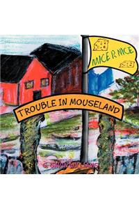 Trouble in Mouseland