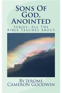 Sons Of God, Anointed