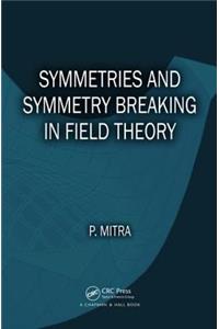 Symmetries and Symmetry Breaking in Field Theory