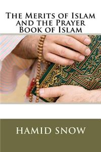 Merits of Islam and the Prayer Book of Islam