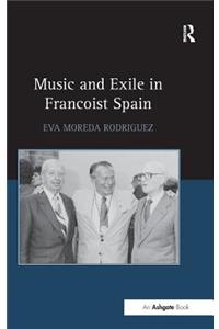 Music and Exile in Francoist Spain