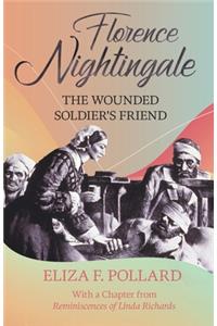 Florence Nightingale - The Wounded Soldier's Friend