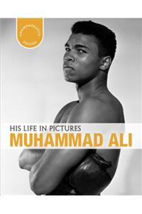 His Life in Pictures Muhammad Ali