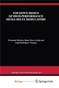 Top-Down Design of High-Performance SIGMA-Delta Modulators
