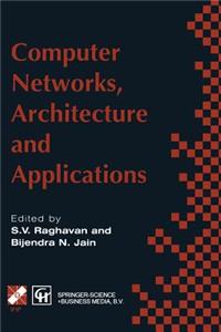 Computer Networks, Architecture and Applications