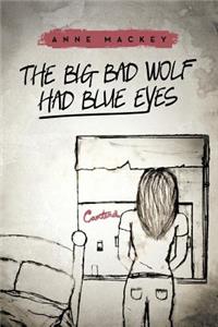 Big Bad Wolf Had Blue Eyes