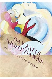 day falls, night dawns