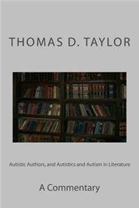 Autistic Authors, and Autistics and Autism in Literature
