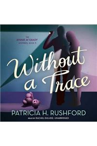 Without a Trace Lib/E