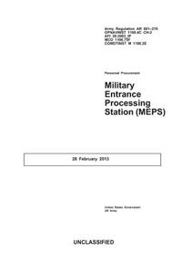 Army Regulation AR 601-270 Personnel Procurement Military Entrance Processing Station (MEPS) 28 February 2013
