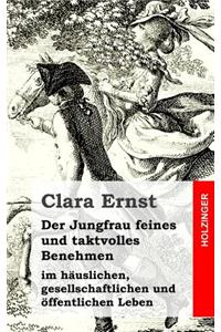 Der Jungfrau feines und taktvolles Benehmen