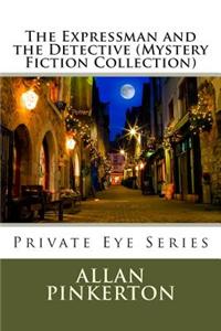 The Expressman and the Detective (Mystery Fiction Collection)