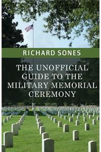 Unofficial Guide To The Military Memorial Ceremony