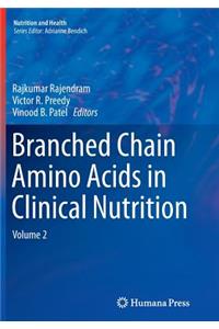 Branched Chain Amino Acids in Clinical Nutrition