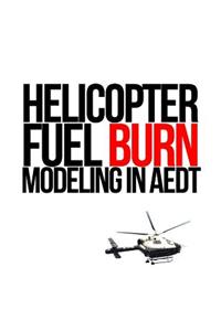 Helicopter Fuel Burn Modeling in AEDT