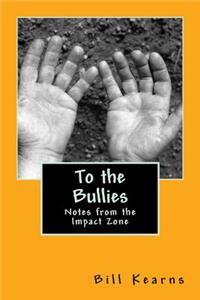 To the Bullies