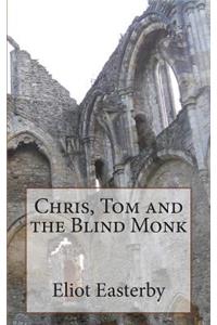 Chris, Tom and the Blind Monk.