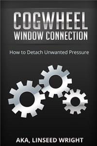The Cogwheel Window Connection
