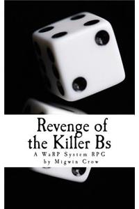 Revenge of the Killer Bs