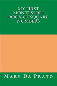 My First Montessori Book of Square Numbers