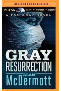 Gray Resurrection