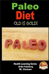 Paleo Diet - Old is Gold!