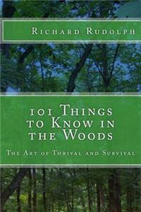 101 Things to Know in the Woods