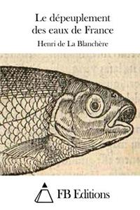 Le dépeuplement des eaux de France