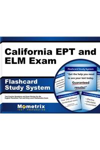 California Ept and ELM Exam Flashcard Study System