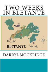 TWO WEEKS in BLETANTE