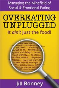 Overeating Unplugged