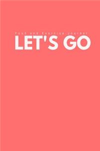 Food and Exercise Journal Let's Go
