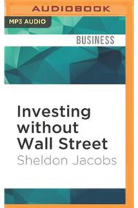 Investing Without Wall Street