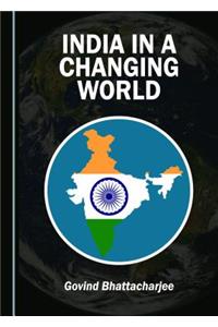 India in a Changing World