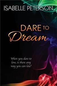 Dare to Dream