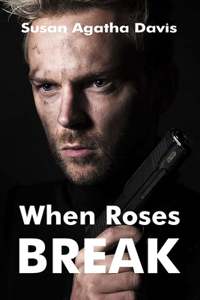 When Roses Break