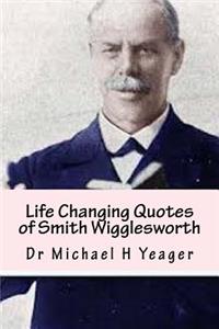 Life Changing Quotes of Smith Wigglesworth