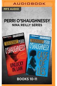 Perri O'Shaughnessy Nina Reilly Series: Books 10-11