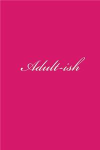 Adult-ish