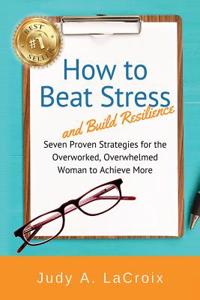 How to Beat Stress and Build Resilience