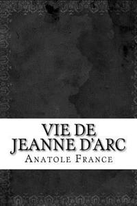 Vie de Jeanne D'Arc