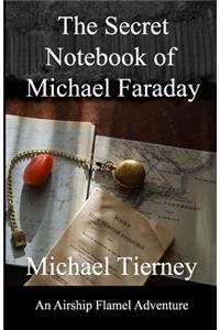 The Secret Notebook of Michael Faraday