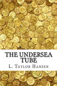 The Undersea Tube