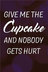 Give Me the Cupcake and Nobody Gets Hurt