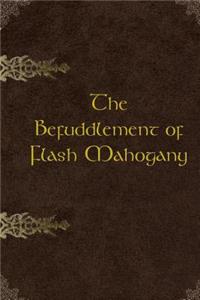 The Befuddlement of Flash Mahogany